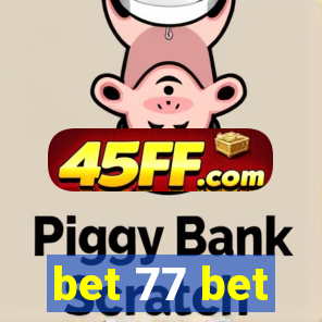 bet 77 bet